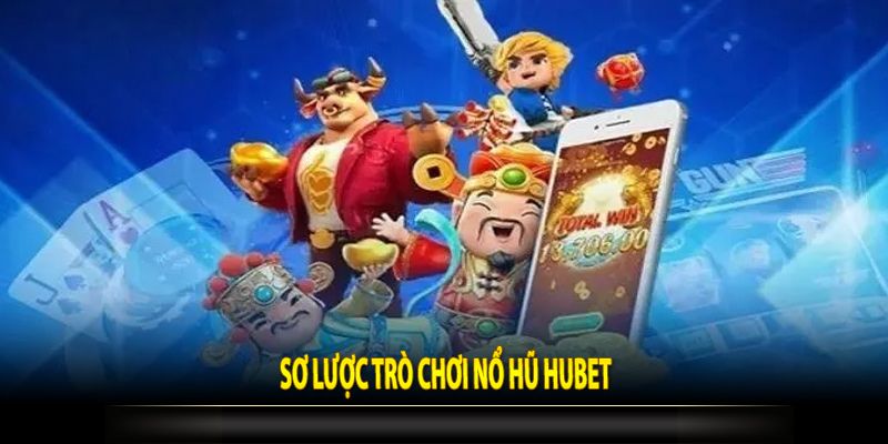 Điểm danh các sản phẩm game chất lượng chỉ có riêng ở nổ hũ Hubet