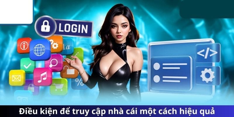Điều kiện cần thiết bắt buộc có khi truy cập cổng game HUBET