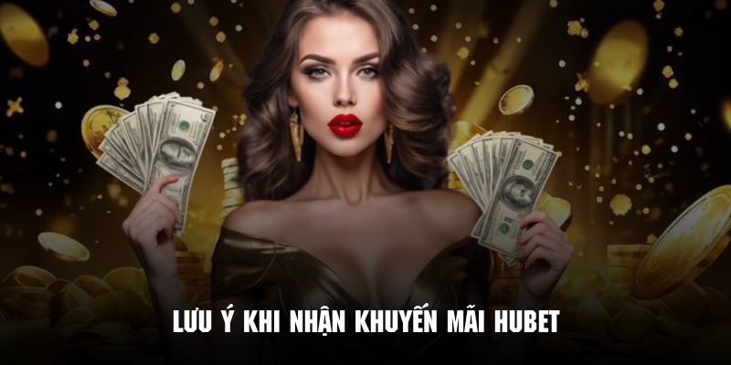 Khám phá những điều kiện cần đáp ứng để nhận ưu đãi từ Hubet