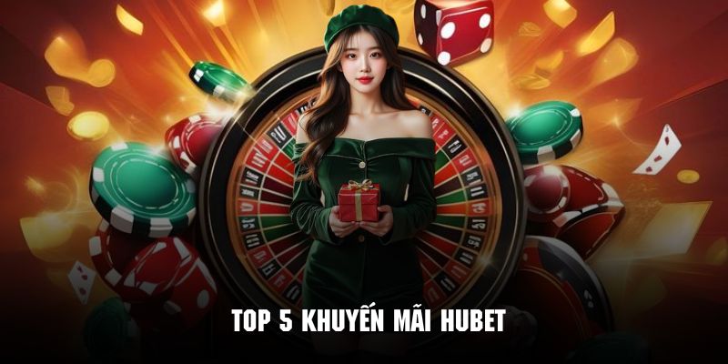 Review về các năm sự kiện khuyến mãi Hubet hot nhất