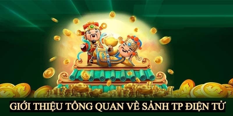 Sảnh nổ hũ TP điện tử - Chuyên mục hot nhất 2025