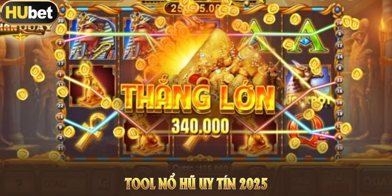 Tool nổ hũ uy tín 2025 được nhiều người chơi lựa chọn